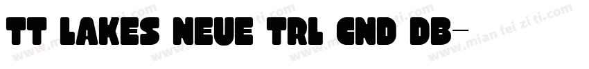 TT Lakes Neue Trl Cnd Db字体转换